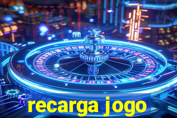 recarga jogo